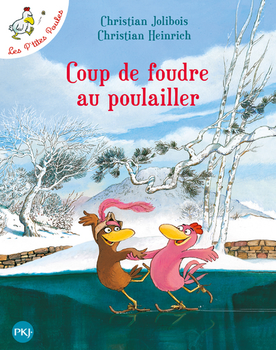 COUP DE FOUDRE AU POULAILLER - LES P´ TITES POULES