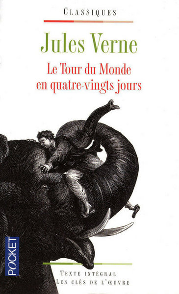 TOUR DU MONDE EN QUATRE-VINGTS JOURS - CLASSIQUES