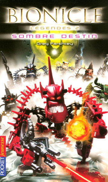 BIONICLE LEGENDE T2 SOMBRE DESTIN