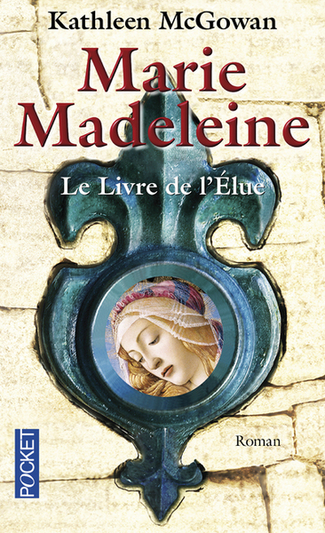 MARIE-MADELEINE T1 LE LIVRE DE L'ELUE