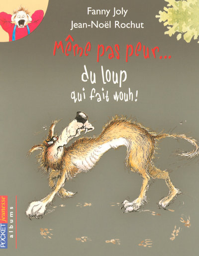 MEME PAS PEUR DU LOUP QUI FAIT WOUH