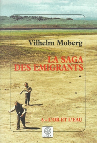 SAGA DES EMIGRANTS T.6 L'OR ET L'EAU