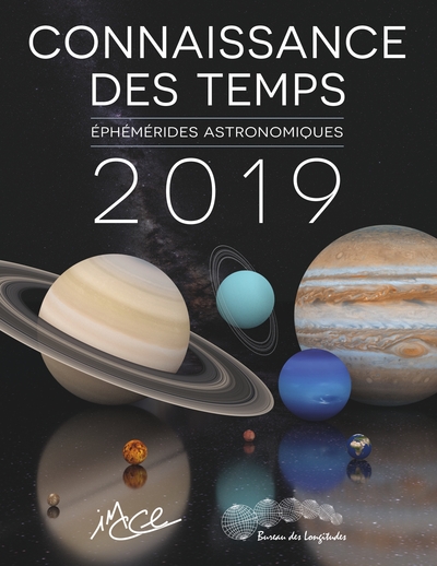 CONNAISSANCES DES TEMPS 2019 - EPHEMERIDES ASTRONOMIQUES
