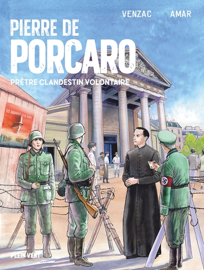 PIERRE DE PORCARO - PRETRE CLANDESTIN VOLONTAIRE