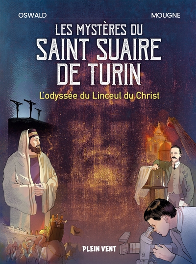 MYSTERES DU SAINT SUAIRE DE TURIN - L´ODYSSEE DU LINCEUL DU CHRIST
