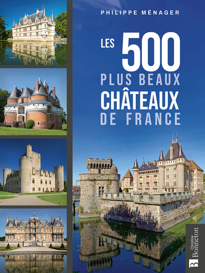 500 PLUS BEAUX CHATEAUX DE FRANCE