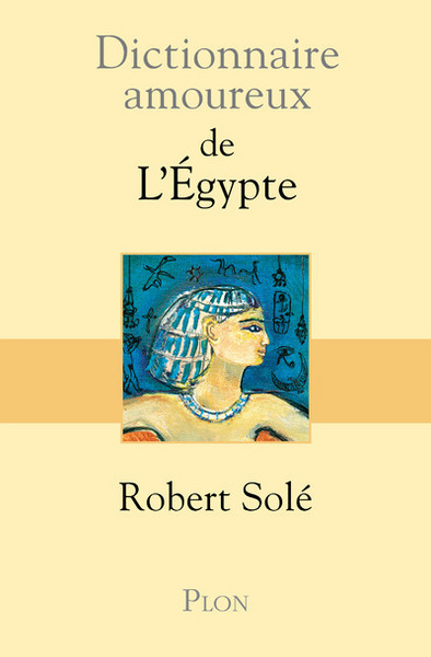 DICTIONNAIRE AMOUREUX DE L´EGYPTE