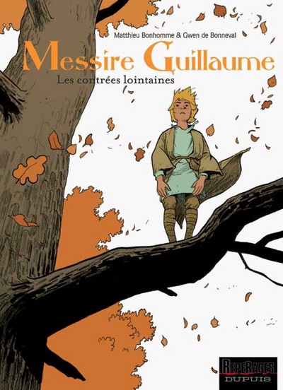 MESSIRE GUILLAUME T1 CONTREES LOINTAINES