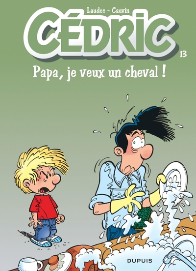 CEDRIC - TOME 13 - PAPA, JE VEUX UN CHEVAL ! (NOUVELLE MAQUETTE)