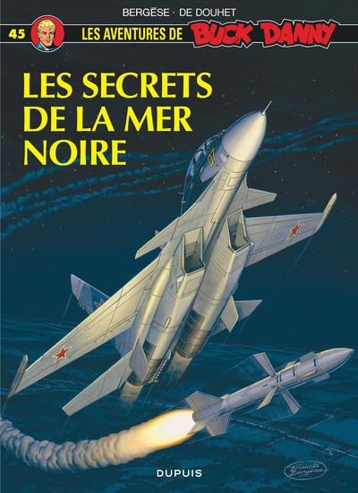 BUCK DANNY T45 SECRETS DE LA MER NOIRE