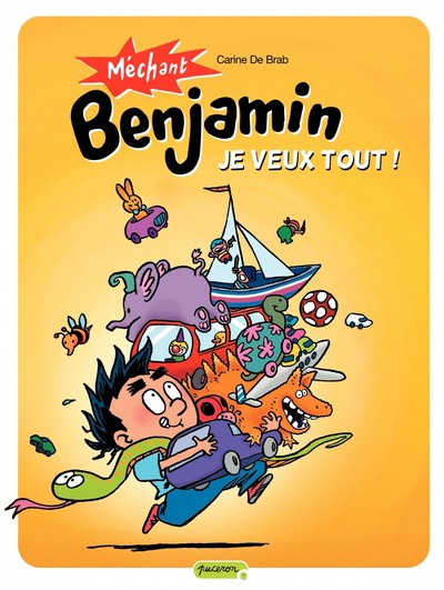 MECHANT BENJAMIN T5 JE VEUX TOUT