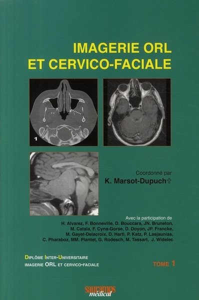 IMAGERIE ORL ET CERVICO FACIALE T1 3 ED