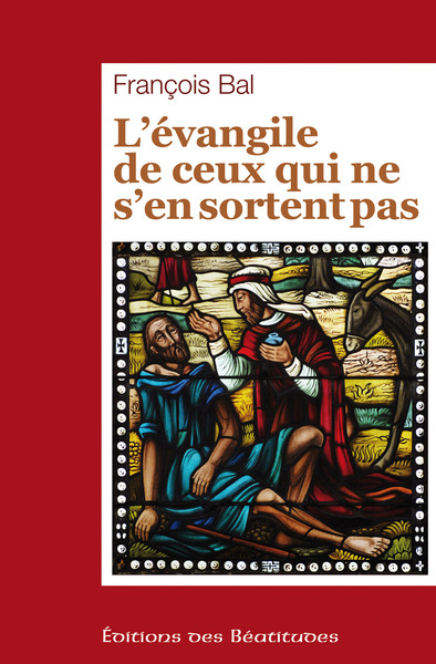 L´EVANGILE DE CEUX QUI NE S´EN SORTENT PAS