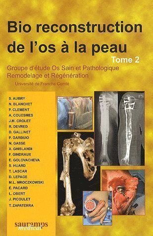 BIO RECONSTRUCTION DE L OS A LA PEAU TOME 2