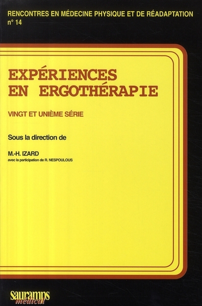 EXPERIENCES EN ERGOTHERAPIE. 21EME SERIE