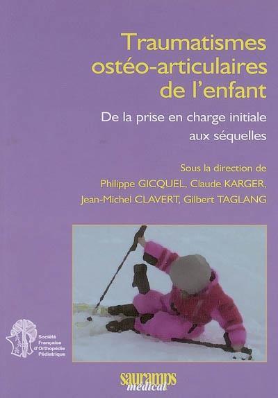 TRAUMATISMES OSTEO-ARTICULAIURES DE L'ENFANT