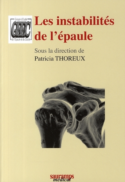 INSTABILITES DE L´EPAULE - COLLECTION MONOGRAPHIE DU GEEC