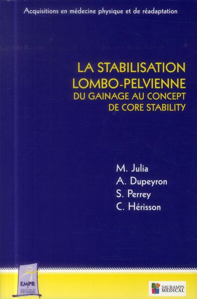 STABILISATION LOMBO-PELVIENNE : DU GAINAGE AU CONCEPT DE CORE STABILITY