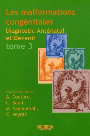 MALFORMATIONS CONGENITALES TOME 3