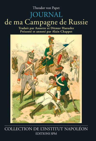 JOURNAL DE MA CAMPAGNE DE RUSSIE - INSTITUT NAPOLEON N  8