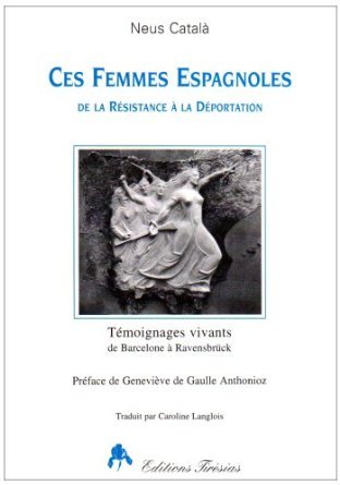 CES FEMMES ESPAGNOLES DE RESISTANCE..