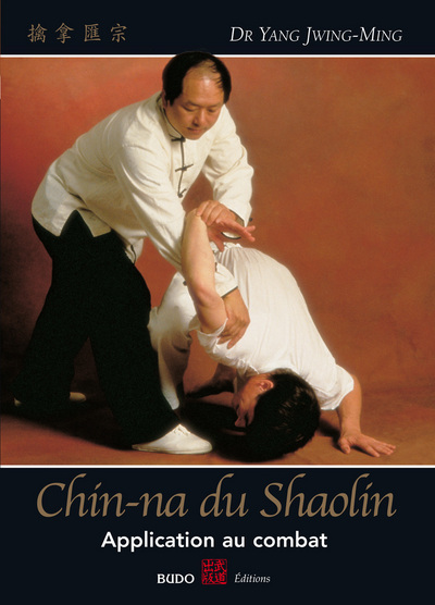 CHIN - NA DU SHAOLIN : APPLICATION AU COMBAT