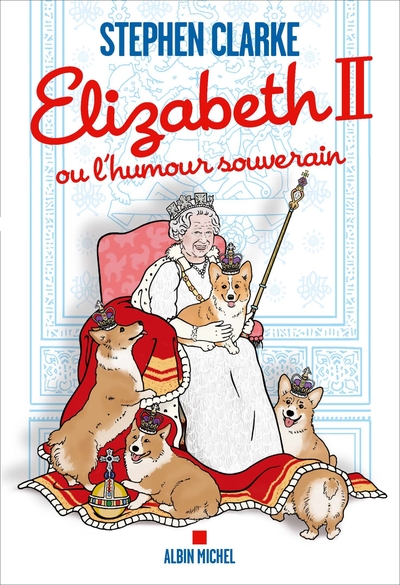 ELIZABETH II OU L´HUMOUR SOUVERAIN