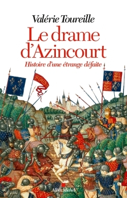 DRAME D´AZINCOURT- HISTOIRE D´UNE ETRANGE DEFAITE