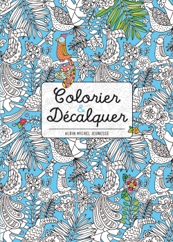 COLORIER ET DECALQUER