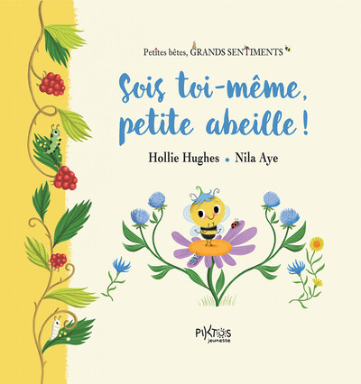 SOIS TOI-MEME, PETITE ABEILLE !