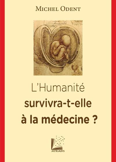 HUMANITE SURVIVRA T ELLE A LA MEDECINE