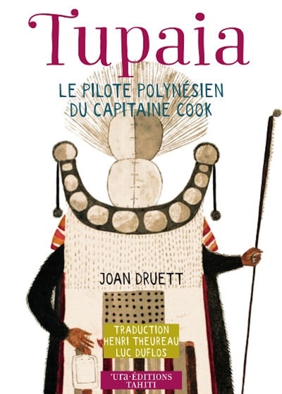 TUPAIA. LE PILOTE POLYNESIEN DU CAPITAINE COOK
