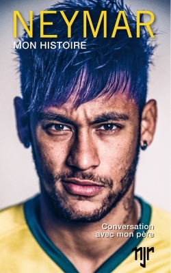 NEYMAR MON HISTOIRE, CONVERSATIONS AVEC MON PERE
