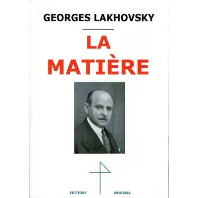 MATIERE GEORGES LAKHOVSKY