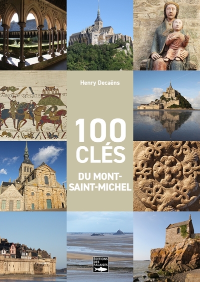 100 CLES POUR COMPRENDRE LE MONT-SAINT-MICHEL