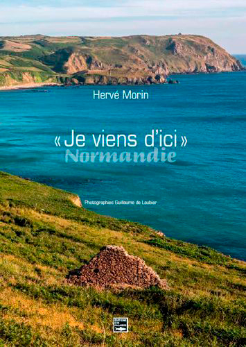 JE VIENS D´ICI. NORMANDIE