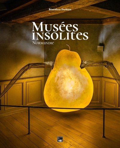 MUSEES MECONNUS EN NORMANDIE