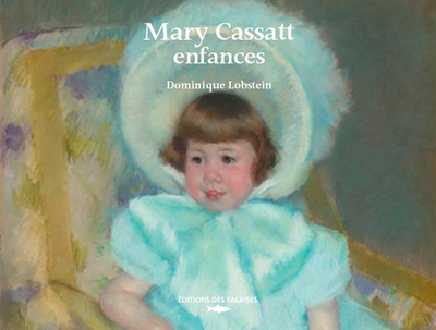 MARY CASSATT, ENFANCES