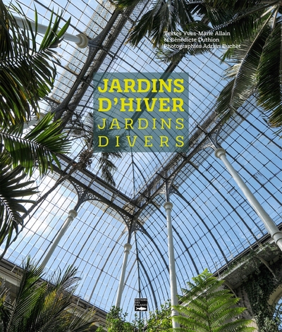 JARDINS D´HIVER, JARDINS DIVERS