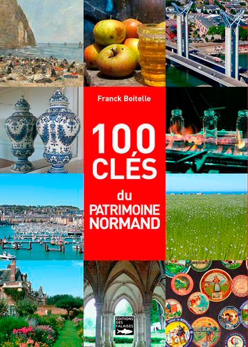 100 CLES DU PATRIMOINE NORMAND