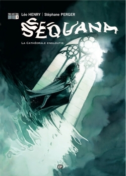 SEQUANA T3 CATHEDRALE ENGLOUTIE