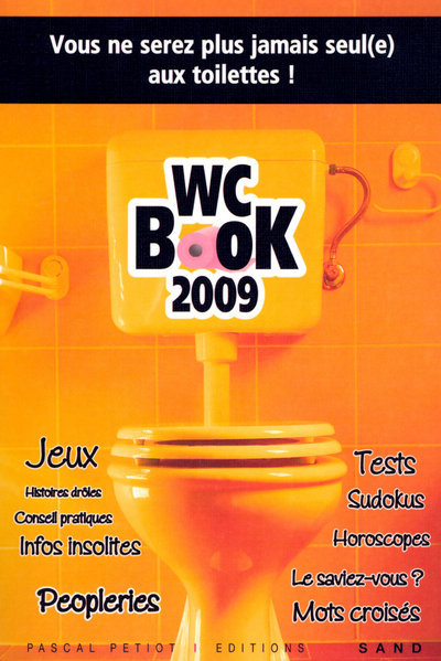 WC BOOK 2009 - VOUS NE SEREZ PLUS JAMAIS SEUL(E) AUX TOILETTES