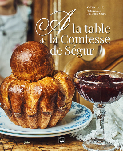 A LA TABLE DE LA COMTESSE DE SEGUR