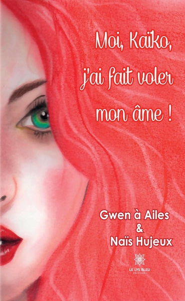 MOI, KAIKO, J´AI FAIT VOLER MON AME !