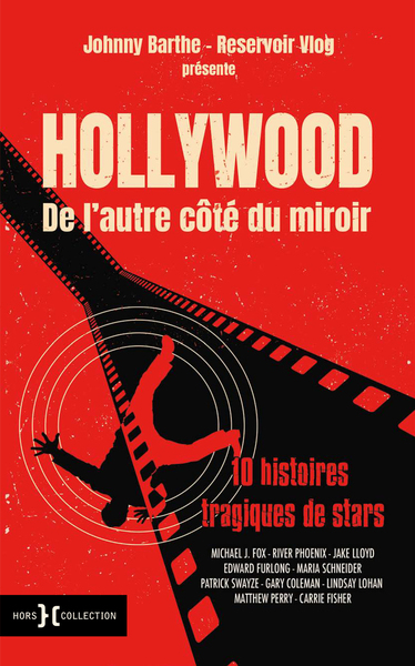 HOLLYWOOD DE L´AUTRE COTE DU MIROIR - 10 HISTOIRES TRAGIQUES DE STARS