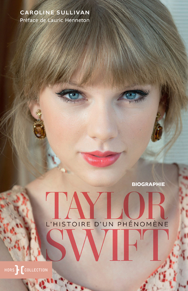 TAYLOR SWIFT, L´HISTOIRE D´UN PHENOMENE