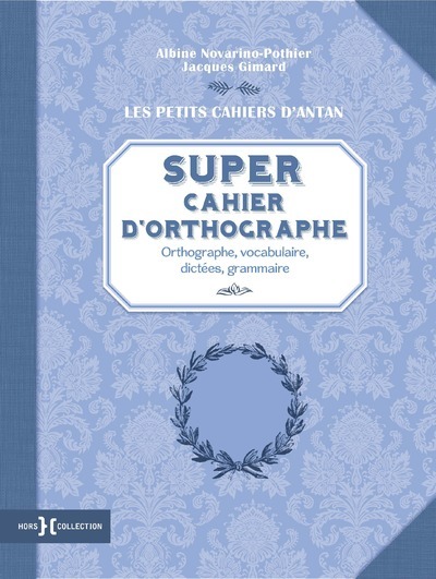 SUPER CAHIER D´ORTHOGRAPHE