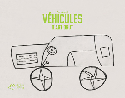 VEHICULES D´ART BRUT