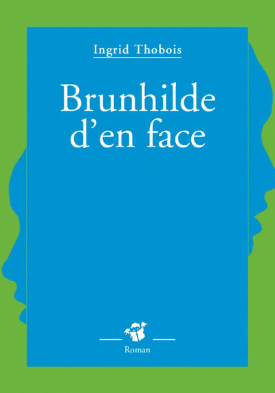 BRUNHILDE D´EN FACE