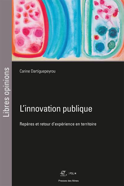 L´INNOVATION PUBLIQUE - REPERES ET RETOUR D´EXPERIENCE EN TERRITOIRE